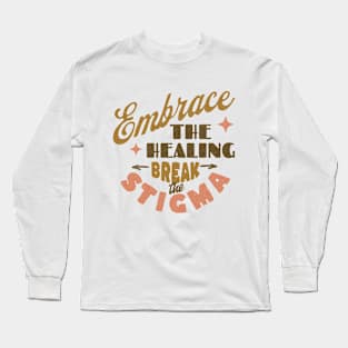 Embrace the Healing Long Sleeve T-Shirt